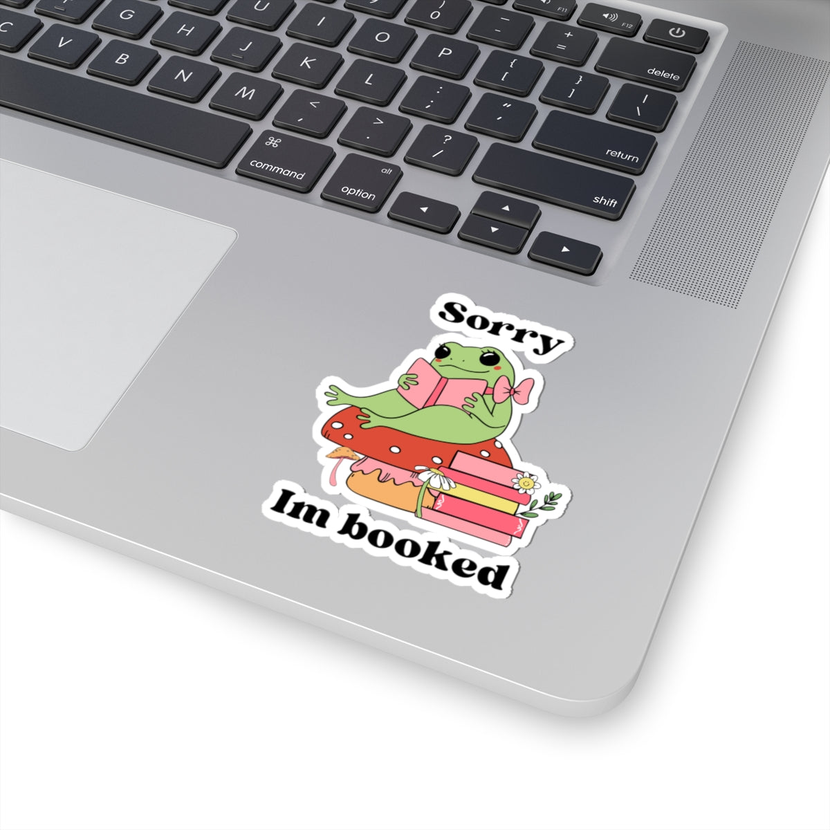 Sorry I’m Booked Sticker