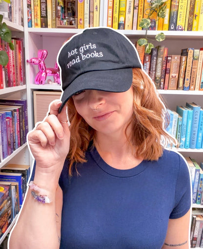 Hot Girls Read Books- Embroidered Bookish Baseball Hat