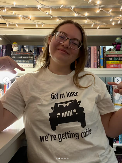 Get in Loser, We're Getting Coffee Cotton T-shirt-Gilmore Girls Jeep
