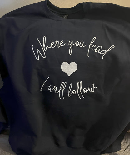 Where You Lead I Will Follow Crewneck Sweatshirt-Gilmore Girls Apparel